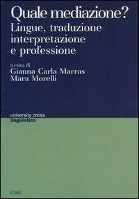 Quale mediazione? Lingue, traduzione, interpretazione e professione Spedizione Espresso