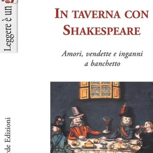 A Buon Prezzo In taverna con Shakespeare. Amori, vendette e inganni a banchetto