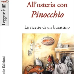All‘osteria con Pinocchio. Le ricette di un burattino Vendita Finale