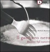 Prezzo Scontato Il gambero nero. Ricette dal carcere
