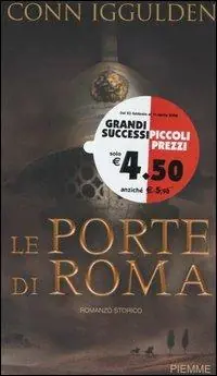 Le porte di Roma. Imperator. Vol. 1 Occasione Imperdibile