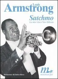 Satchmo. La mia vita a New Orleans A Buon Prezzo