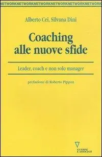 Esclusivo Coaching alle nuove sfide. Leader, coach e non solo manager