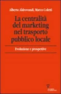 La centralità del marketing nel trasporto pubblico locale. Evoluzioni e prospettive Sconto