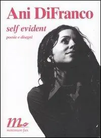 Self evident. Poesie e disegni. Testo inglese a fronte Subito Disponibile