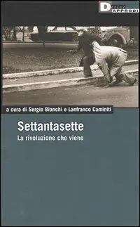 Solo Oggi Settantasette. La rivoluzione che viene