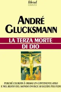 La terza morte di Dio. Perché l‘Europa è ormai un continente ateo e nel resto del mondo invece si uccide per fede Prezzo Basso