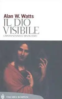 Consegna Rapida Il Dio visibile. Cristianesimo e misticismo