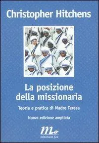 Promozione Esclusiva La posizione della missionaria. Teoria e pratica di Madre Teresa