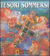 Tesori sommersi. Ediz. illustrata Subito Disponibile
