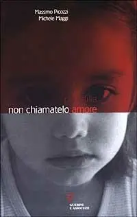 Compra Adesso Pedofilia. Non chiamatelo amore