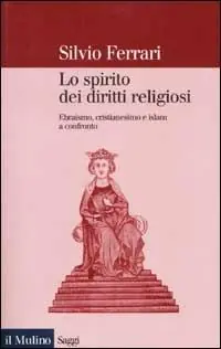 Offerta Speciale Lo spirito dei diritti religiosi. Ebraismo, cristianesimo e Islam a confronto