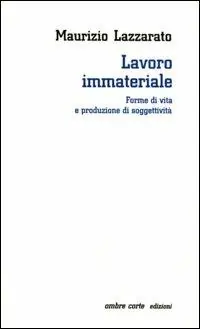Compra Oggi Stesso Lavoro immateriale. Forme di vita e produzione di soggettività