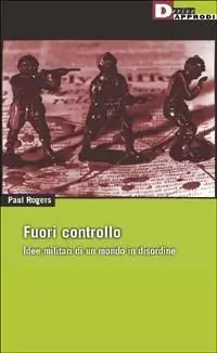 Fuori controllo. Idee militari di un mondo in disordine Bestseller