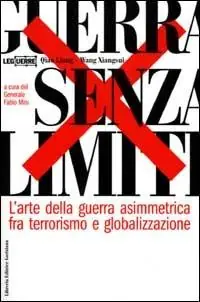 Guerra senza limiti. L‘arte della guerra asimmetrica fra terrorismo e globalizzazione Spedito Oggi