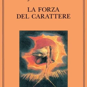 Affare La forza del carattere. La vita che dura