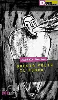 Economico Questa volta il fuoco