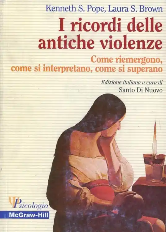 Offerta Del Giorno I ricordi delle antiche violenze. Come riemergono, come si interpretano, come si superano