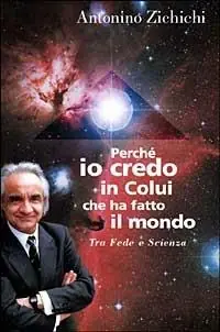 Perché io credo in colui che ha fatto il mondo. Tra fede e scienza Compra Adesso