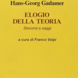 Soddisfatti O Rimborsati Elogio della teoria. Discorsi e saggi