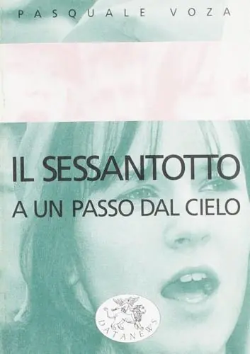 Il Sessantotto. A un passo dal cielo Novità