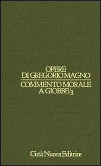 Commento morale a Giobbe. Vol. 3 Nuovo Arrivo
