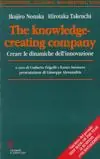 The knowledge-creating company. Creare le dinamiche dell‘innovazione Ultimissimo Modello