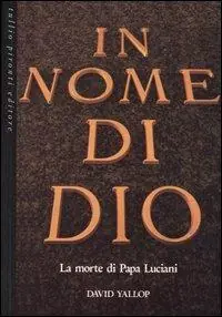 In nome di Dio. La morte di papa Luciani Nuovo Arrivo