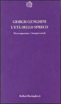 Solo Oggi L‘età dello spreco. Disoccupazione e bisogni sociali